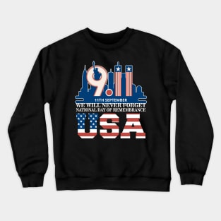 We will never Forget National day of remembrance patriot 911 Crewneck Sweatshirt